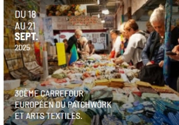 30ème Carrefour Européen du Patchwork et arts textiles.